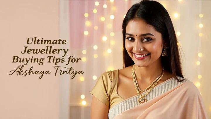 Ultimate Jewellery Buying Tips for Akshaya Tritiya
